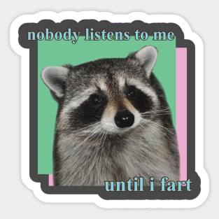 nobody listens to me until i fart Sticker